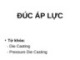 Bài giảng Đúc áp lực