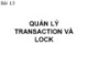 Bài giảng Hệ quản trị Cơ sở dữ liệu - Bài 13: Quản lý transaction và lock