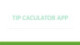 Bài giảng Nhập môn ứng dụng di động: Tip caculator app