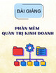 Bài giảng Phần mềm quản trị kinh doanh: Chương 4 - Mô hình hóa quy trình kinh doanh và ứng dụng phần mềm quản trị nguồn lực doanh nghiệp tổng hợp