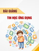 Giáo trình Tin học ứng dụng (Module 01 – Làm chủ nền tảng công nghệ)